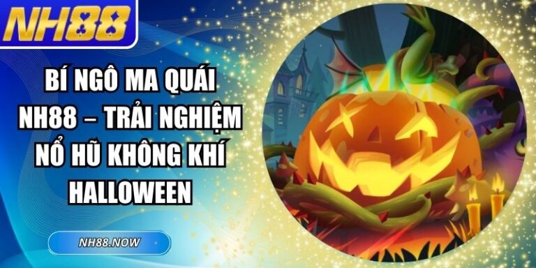 Bí Ngô Ma Quái NH88