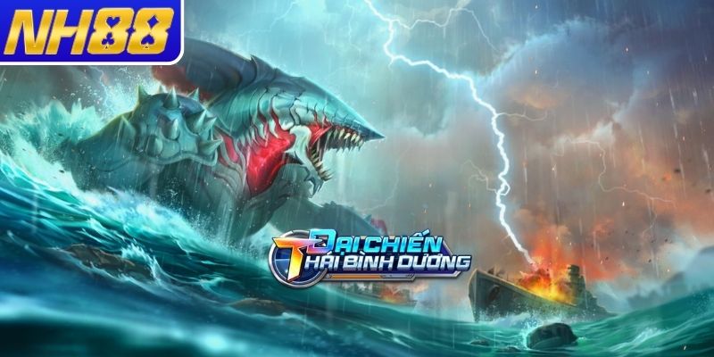 Tổng quan Đại Chiến Thái Bình Dương NH88
