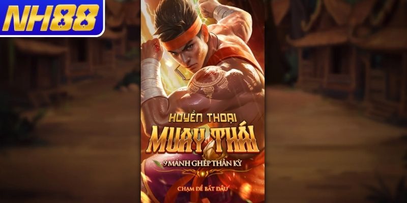 Giới thiệu game Huyền Thoại Muay Thái NH88
