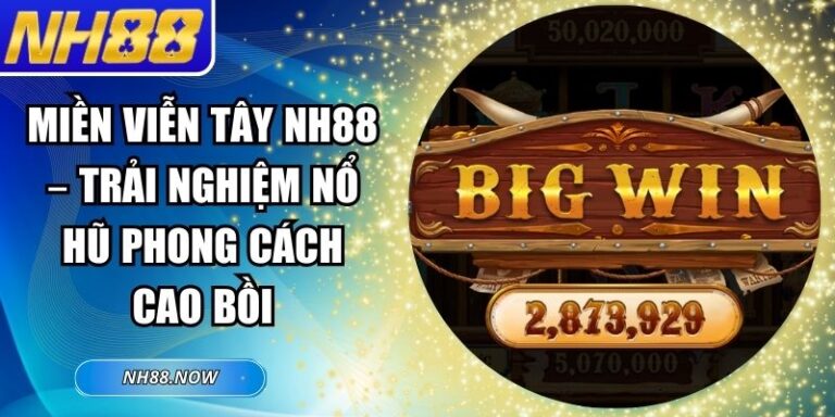 Miền Viễn Tây NH88